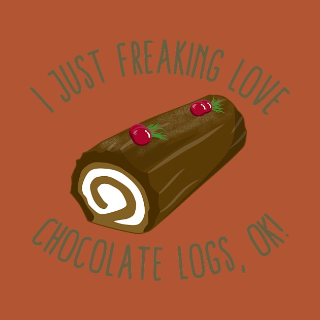 I Just Freaking Love Chocolate Logs, OK! by KawaiinDoodle