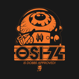 OSI 74 is Dobbs Approved T-Shirt