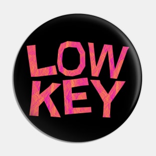 Low Key Pin