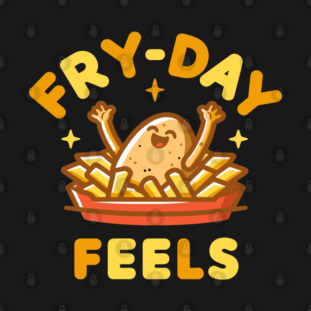 Fry Day Feels | Cute Potato enjoying Friday vibes | Funny Potato puns by Nora Liak