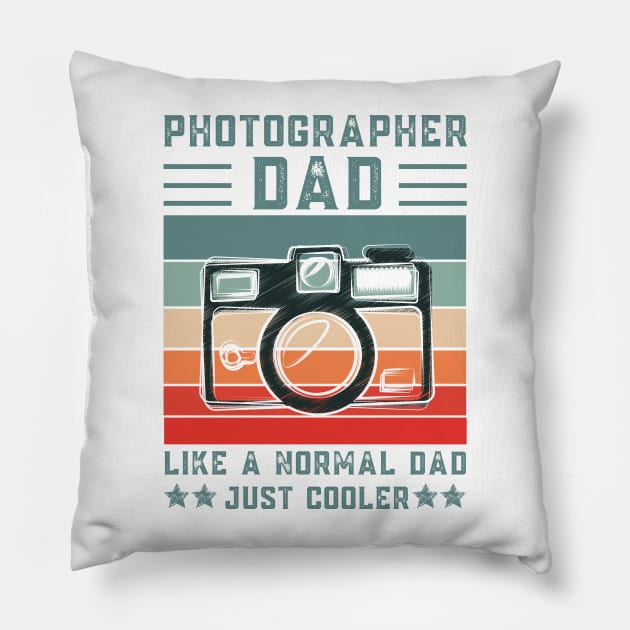 Photographer Dad Like A Normal Dad Just Cooler, Retro Vintage Pillow by JustBeSatisfied