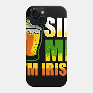 Sip Me I'm Irish Funny St Patricks Day Beer Drinking Phone Case