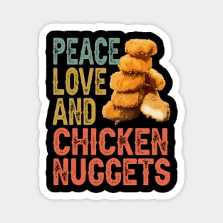 Peace Love And Chicken Nugget Dreams, Stylish Foodie Tee Magnet