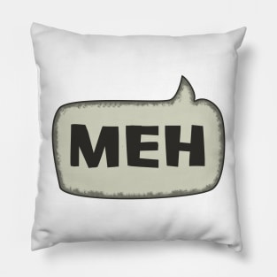 Meh Speech Bubble Pillow