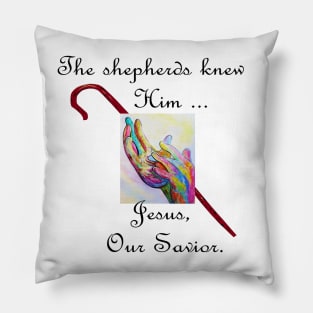 Shepherds Knew Him Pillow