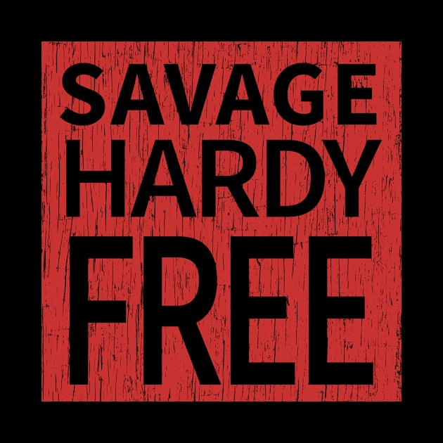 Savage Hardy Free by SavageHardyFree