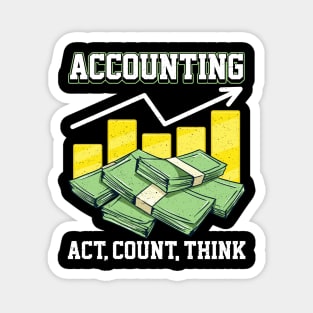 Funny Accounting: Act, Count, Think CPA Accountant Magnet