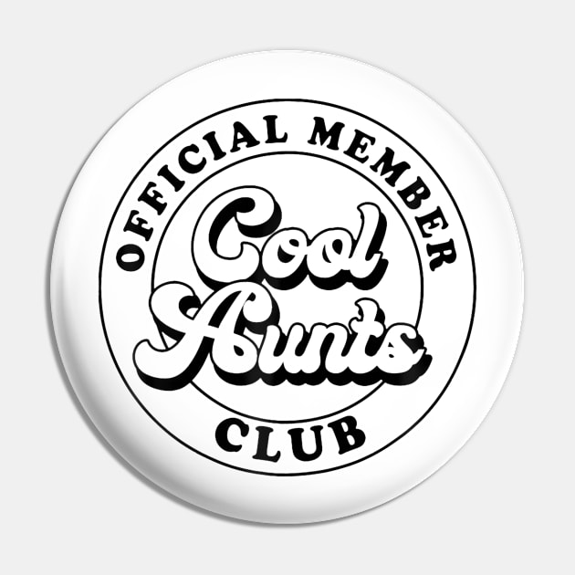 Official Member Cool Aunts Club Auntie Aunt Mothers Day Pin by Namatustee