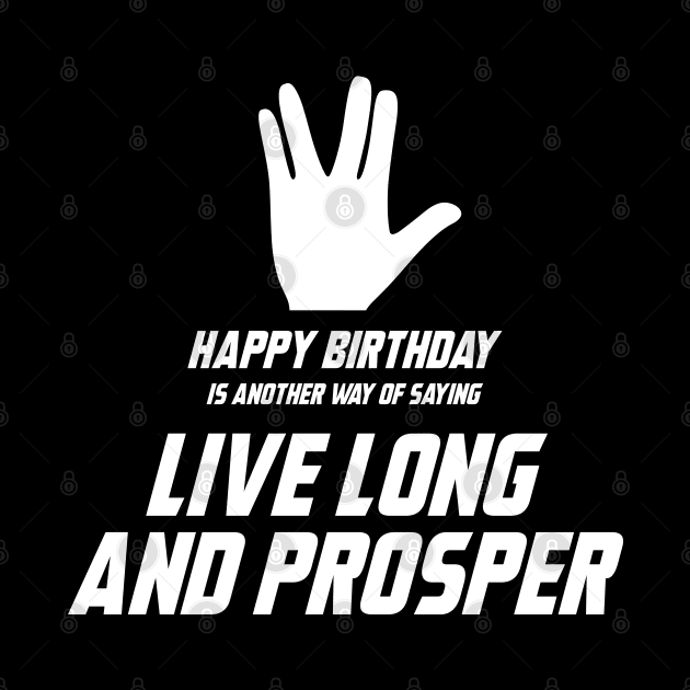 Live Long and Prosper aka Happy Birthday by Naumovski