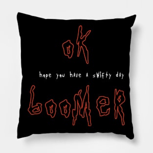 Ok Boomer Get Shwifty T-Shift Pillow