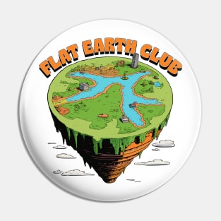 Flat Earth Club Pin