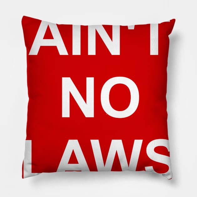 no laws Pillow by branfordia