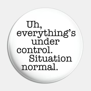 Situation Normal - Quotes Pin