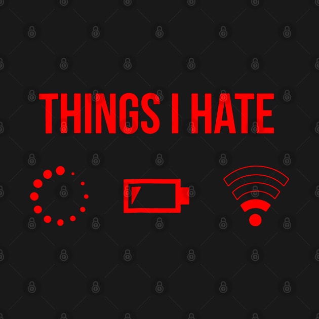 Things I Hate Programmer Gamer Fun by luckyboystudio