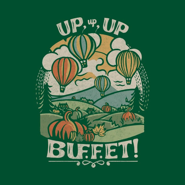 Up, Up, and Buffet! by Tees For UR DAY