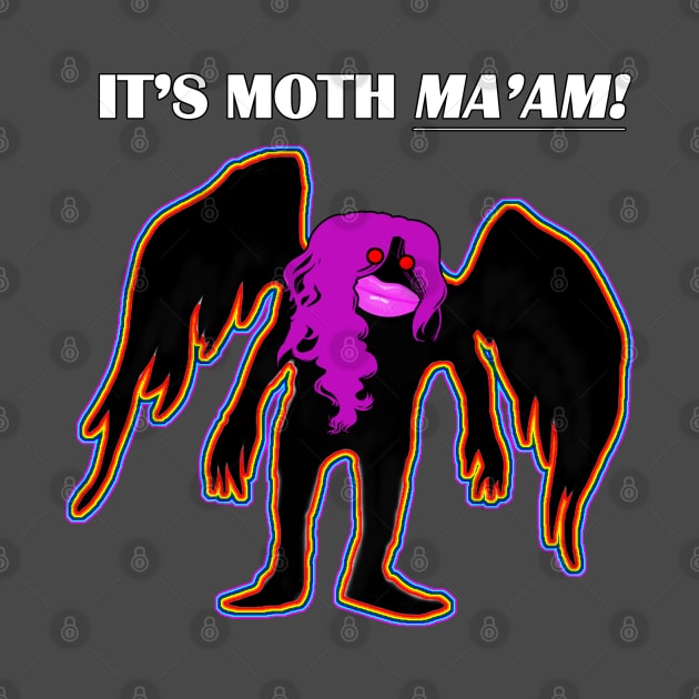 Mothman - It's Moth Ma'am - cryptid social justice warrior sjw cryptozoology by AltrusianGrace