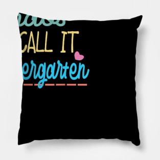 Some Call It Chaos We Call It Kindergarten Funny Teacher Pillow