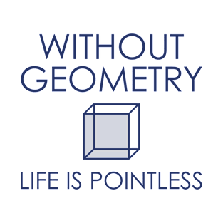 Without Geometry T-Shirt