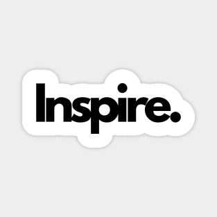 Inspire motivate single word minimalist T-Shirt Magnet