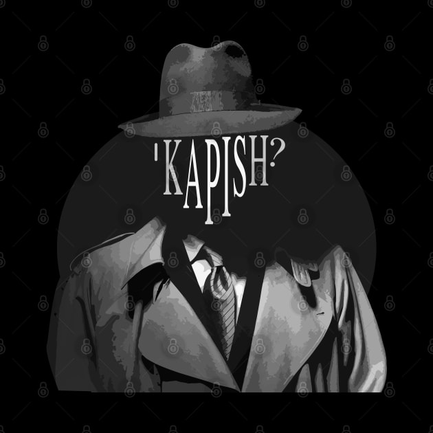 Mafia Film Fanatic - Kapish - Merch by WaltTheAdobeGuy