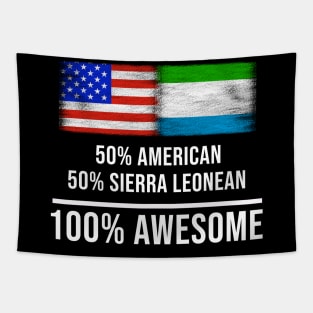 50% American 50% Sierra Leonean 100% Awesome - Gift for Sierra Leonean Heritage From Sierra Leone Tapestry