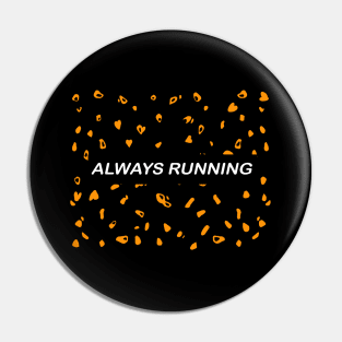 Always Running Pin