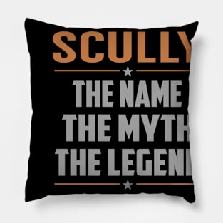 SCULLY The Name The Myth The Legend Pillow