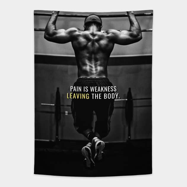 Pain is Weakness Tapestry by Millionaire Quotes