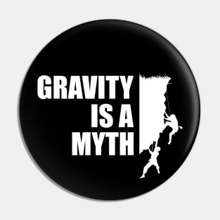 Climber - Gravity is a myth Pin