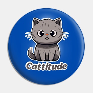 Gray Cat with "Cattitude" - Sleek and Bold Pin