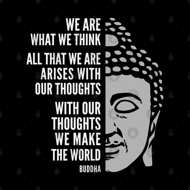 Buddha Quote: We Are What We Think by Elvdant