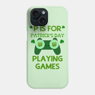 P Is For Playing Games Phone Case