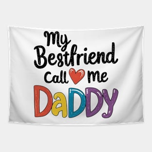 My Bestfriend Call Me Daddy Tapestry