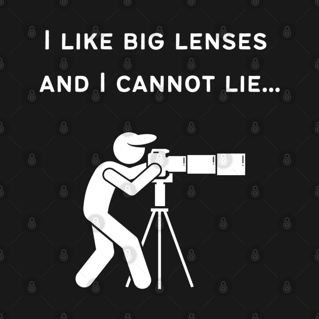 I Like Big Lenses by TwitchyasaurusDesigns