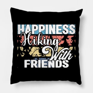 Happiness Hiking With Friends Pillow