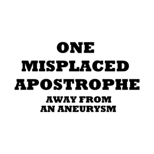 APOSTROPHAILURE T-Shirt