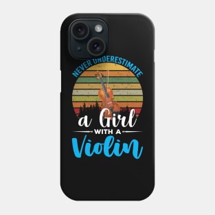 Never Underestimate a Girl with a Violin Phone Case