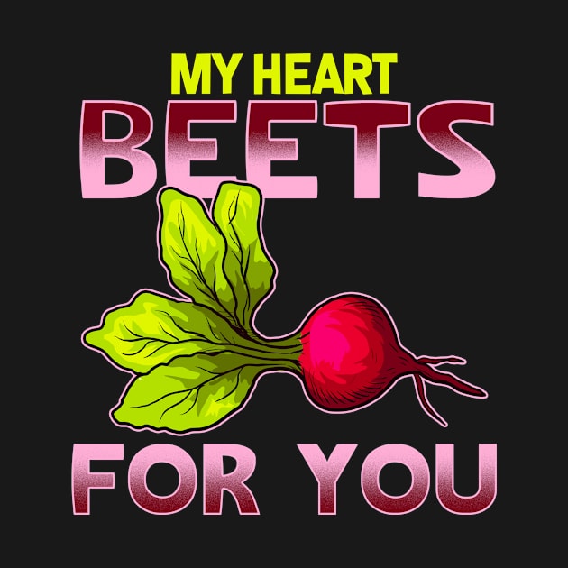 Cute & Funny My Heart Beets For You Romantic Pun by theperfectpresents