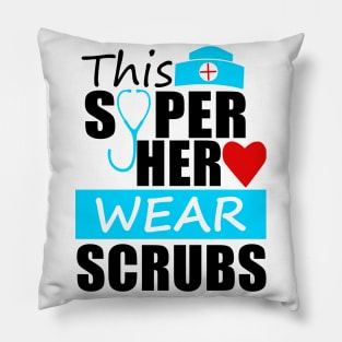 THIS SUPER HERO WEAR SCRUBS Pillow