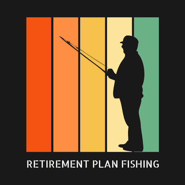 Retirement Plan Fishing Funny Fishing by Yourex