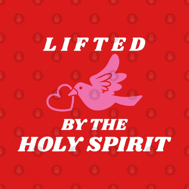 Lifted by the Holy Spirit by Godynagrit