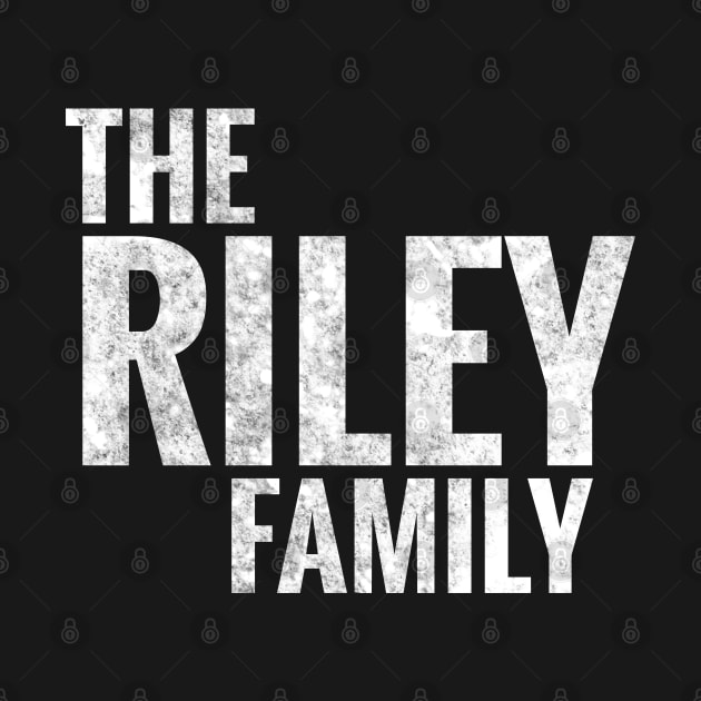 The Riley Family Riley Surname Riley Last name by TeeLogic