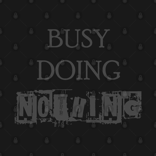 Busy Doing Nothing by The Architect Shop