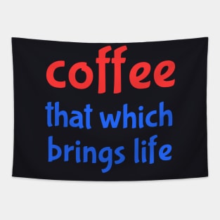 coffee is life Tapestry