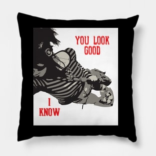 you look good Pillow