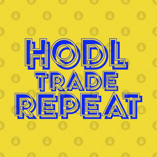 Hold Trade Repeat by My Tee Style