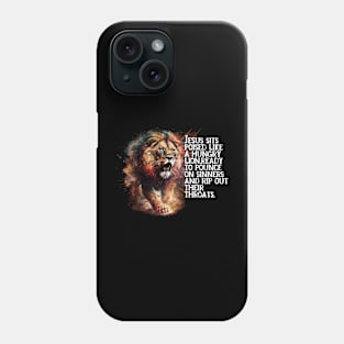 Jesus sits poised like a hungry lion Phone Case