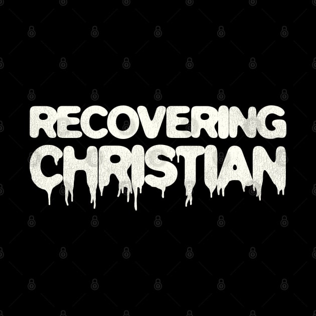 Recovering Christian by darklordpug