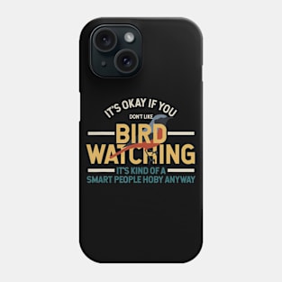 Bird Watching T-shirt - Funny Bird Watcher Smart People Phone Case