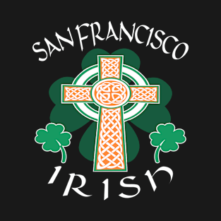 Saint Patrick's Day San Francisco Irish American Shamrock Celtic Cross Pride T-Shirt